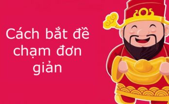 Cách bắt đề chạm đơn giản